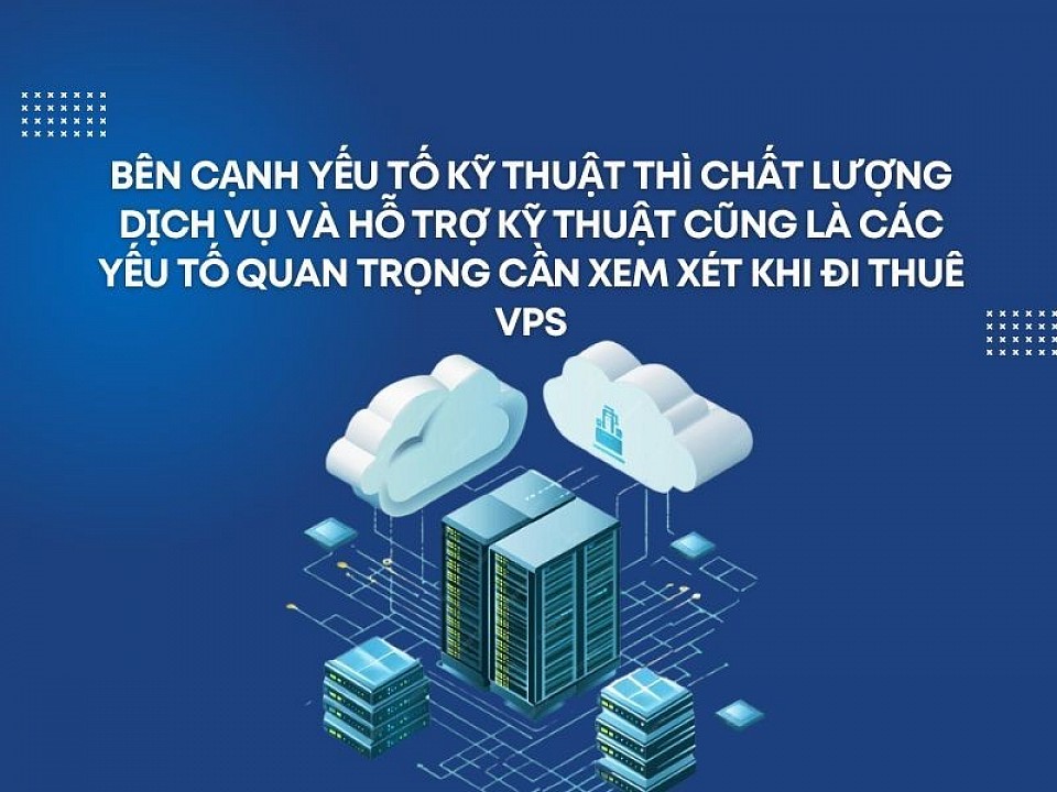 Chất Lượng Dịch Vụ Và Hỗ Trợ Kỹ Thuật